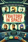 Traitors in Space: A Pick-Your-Own-Path Adventure - Tim Collins - 9781665977623
