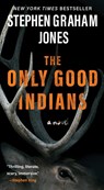 The Only Good Indians - Stephen Graham Jones - 9781668082737