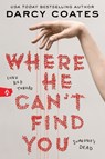 Where He Can't Find You - Darcy Coates - 9781728278940