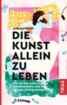 Die Kunst allein zu leben - Jane Mathews - 9783432110080