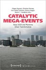 Catalytic Mega-Events - Filippo Bignami ; Christian Dimmer ; Erez Golani Solomon - 9783837665192