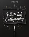 White Ink Calligraphy - Life Daily Style - 9788367484596