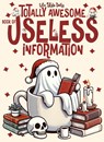 Totally Awesome Book of Useless Information - Life Daily Style - 9788367484749