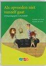 Als opvoeden niet vanzelf gaat - HOOF, Liesbeth van & VRIES, Marleen de - 9789006978001