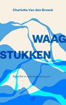 Waagstukken - Charlotte Van den Broeck - 9789029558112