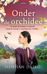 Onder de orchidee - Siobhan Daiko - 9789044395822