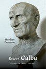 Keizer Galba - Matthew Dennison - 9789401914451
