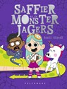 Saffier en de monsterjagers 1 - Scott Stuart - 9789463837620