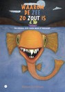Waarom de zee zo zout is - Marjon Schiltman - 9789465449494