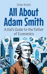 All About Adam Smith - Shah Rukh - 9798230349334