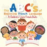 The ABC's of Beginning French Language | A Children's Learn French Books - Baby - 9798869444141