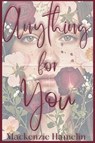 Anything for You - Mackenzie Hamelin - 9798994489901