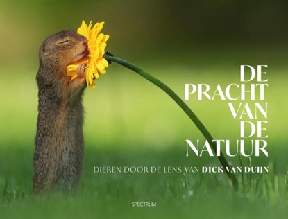 De pracht van de natuur, Dick van Duijn - Gebonden - 9789000374199