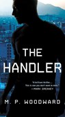 The Handler - M.P. Woodward - 9780593441657