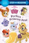 Perfect Princess Pets! (Disney Princess: Palace Pets) - Random House - 9780736443371