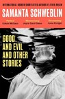 Good and Evil and Other Stories - Samanta Schweblin - 9781035050185