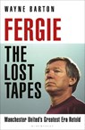 Fergie: The Lost Tapes - Wayne Barton - 9781399434904