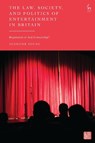 The Law, Society, and Politics of Entertainment in Britain - Jennifer (University of Groningen Young - 9781509988662