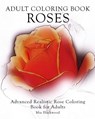 Adult Coloring Book Roses: Advanced Realistic Rose Coloring Book for Adults - Mia Blackwood - 9781519295071