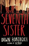 The Seventh Sister - Dawn Kurtagich - 9781662526992