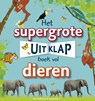 Het supergrote uitklapboek vol dieren - Dorling Kindersley - 9789000362301