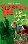 Superheld Jan hakt de spoken in de pan - Harmen van Straaten - 9789025879907