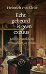 Echt gebeurd is geen excuus - Heinrich von Kleist - 9789028221093