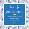 Test je ginkennis -  - 9789044744385