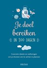 Je doel bereiken in 100 dagen -  - 9789044758924