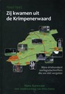 Zij kwamen uit de Krimpenerwaard - Hans Korevaar ; Otto Ooms - 9789082309546