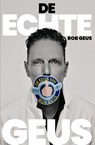 De echte Geus - Rob Geus - 9789090353104