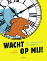 Wacht op mij! - Jean-Luc Fromental - 9789401464857