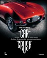 The Ultimate Car Crush - Bert Voet ; Thomas Vanhaute - 9789401482226