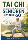 TAI CHI VOOR SENIOREN BOVEN DE 60 - Gavin S. Devitt - 9789403901947