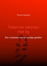 Tellen en rekenen met tig - Thomas Colignatus - 9789463189064