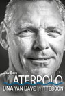 Waterpolo, DNA van Dave Witteboon - Jan Brys - 9789493402768