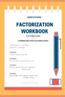 Factorization workbook - James Richard - 9798665693200