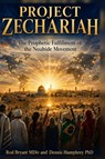 PROJECT ZECHARIAH - Rod Bryant ; Dennis Humphrey - 9798995642053