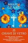 La chiave di vetro - Amanda Geard - 9791223276938