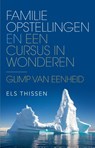 Familieopstellingen en Een cursus in wonderen - Els Thissen - 9789020212877