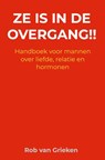 Ze is in de overgang!! - Rob Van Grieken - 9789465467238