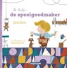 Ik help... de speelgoedmaker - Jonas Boets ; Annelies Vandenbosch - 9789002272905