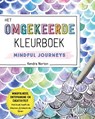 Het omgekeerde kleurboek - Mindful Journeys - Kendra Norton - 9789021042190
