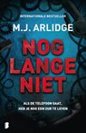 Nog lange niet - M.J. Arlidge - 9789022594377