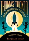 Thomas Tucker - Ontdekkingsreiziger van beroep - Harmen van Straaten - 9789025881566