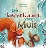 Een kerstkaart voor Muis - Anneke Gerbrands - 9789044852493