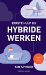 Eerste hulp bij hybride werken - Kim Spinder - 9789047016076