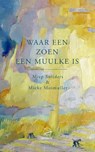 Waar een zoen een muulke is - Miep Snijders ; Mieke Mosmuller - 9789075240467