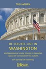 De sleutel ligt in Washington - Ton Jansen - 9789076921372