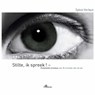 Stilte, ik spreek! - Sylvie Verleye - 9789081038744